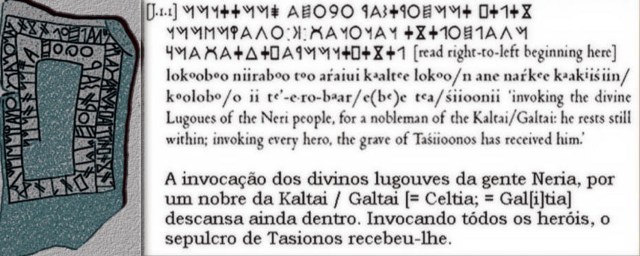 Kaltai, Galtai ou Galitia,Galiza, mencionada na estela un colocada sobre o túmulo do nobre heroe Galaico Nerio Tasionos, finado en Tartessos